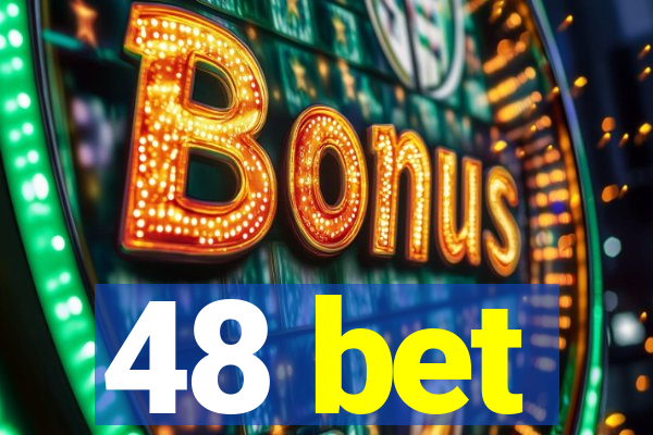 48 bet